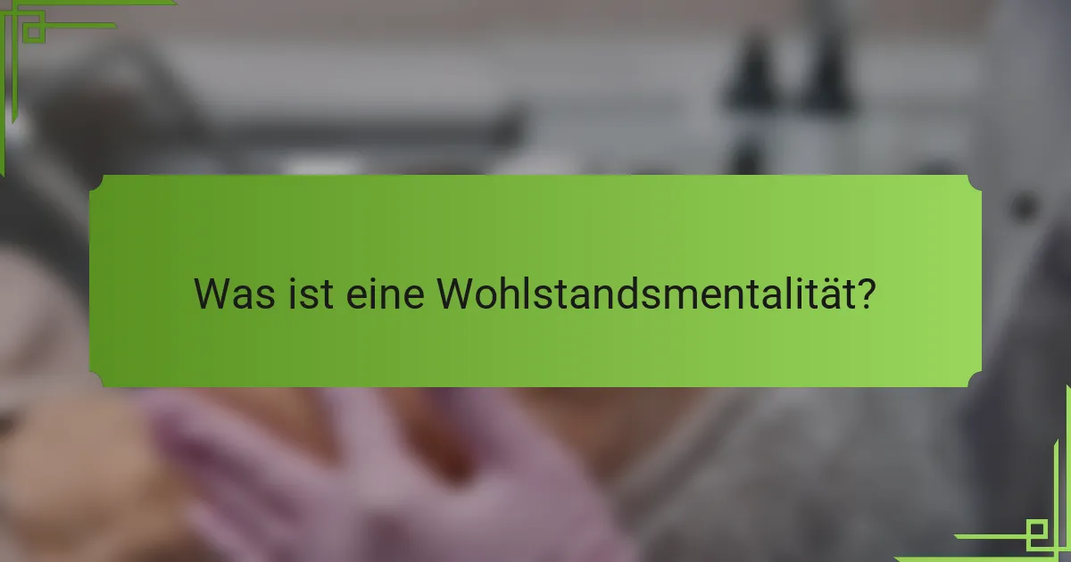 Was ist eine Wohlstandsmentalität?