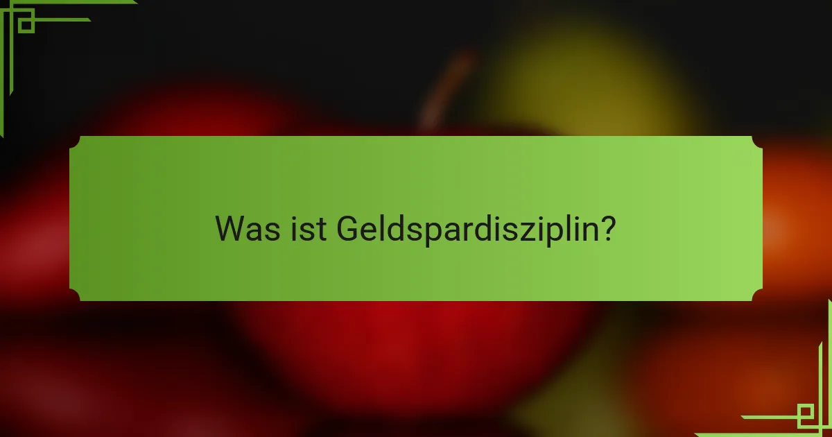 Was ist Geldspardisziplin?
