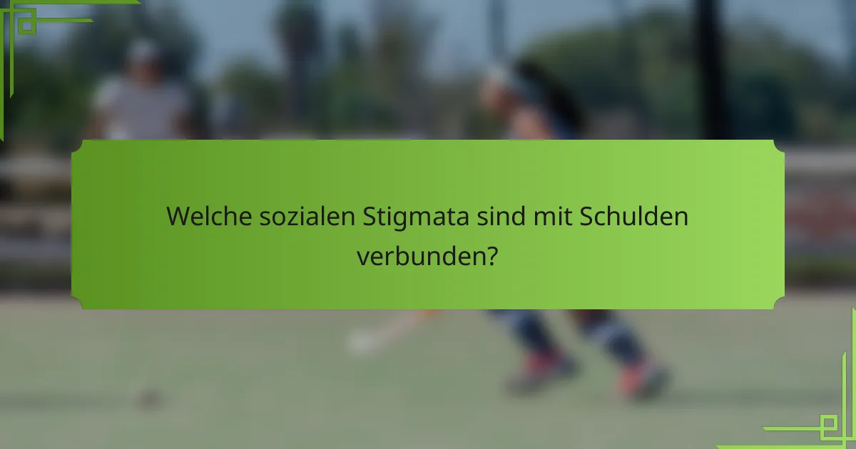 Welche sozialen Stigmata sind mit Schulden verbunden?